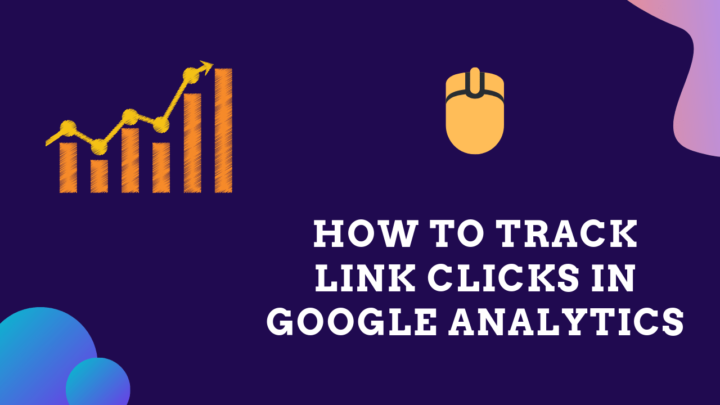 How to Set Up Click Tracking in Google Analytics with Tag Manager