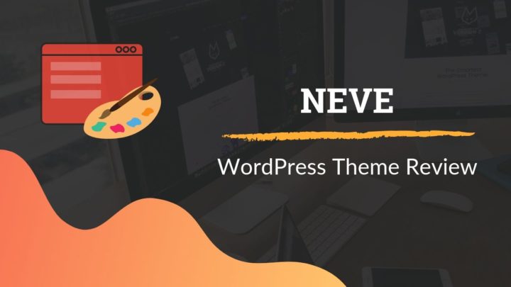 Neve Theme Review: How Good is this Multipurpose WordPress Theme