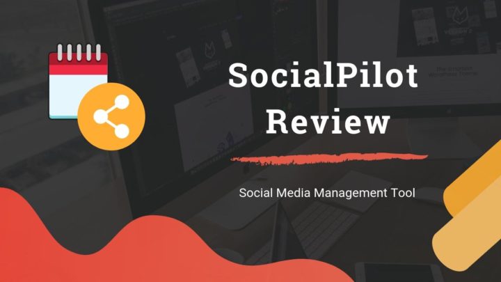 SocialPilot Review: How to Make Your Social Media Schedules Easier