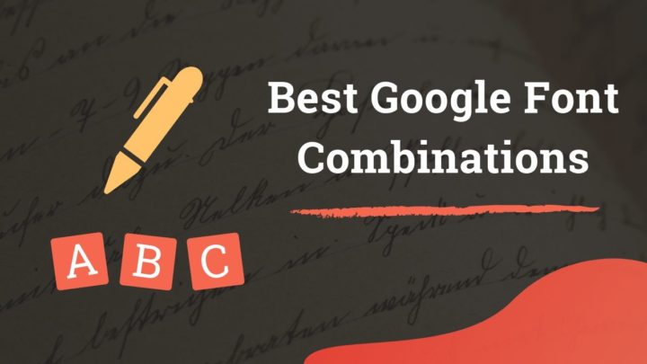 13 Best Google Font Combinations for Websites in 2022