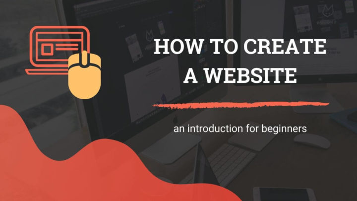 How to Create a Website in 2020 - An Introduction for Beginners