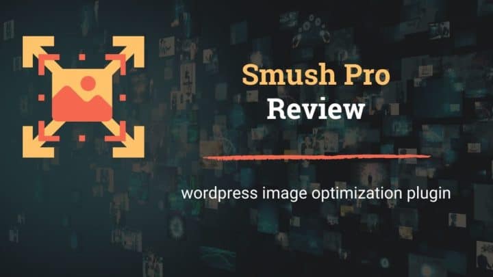 WP Smush Review: Compress Your Images by 61%