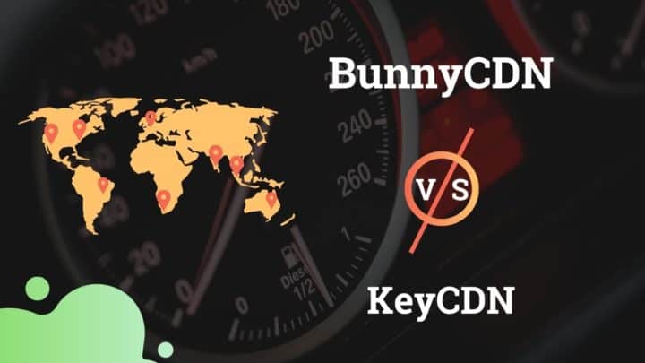 BunnyCDN vs KeyCDN: Comparing Content Delivery Networks