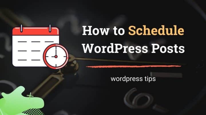 How to Schedule WordPress Posts: Individual and Bulk Scheduling
