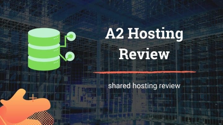 A2 Hosting Review: Features, Performance, Pros & Cons