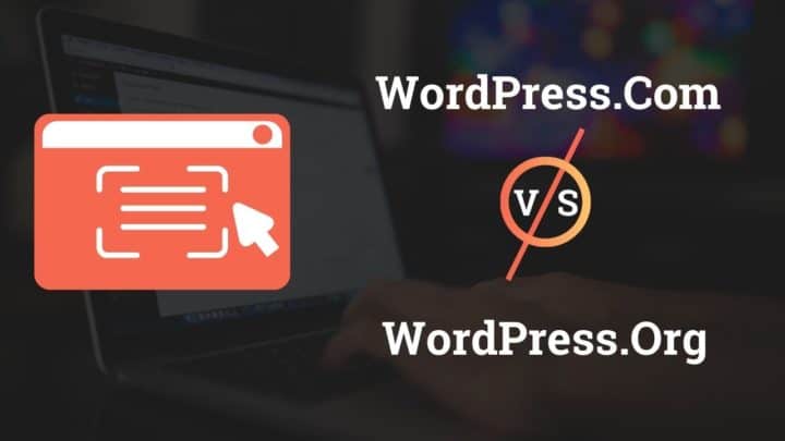 WordPress.Com vs WordPress.Org: Differences and Similarities You Should Know