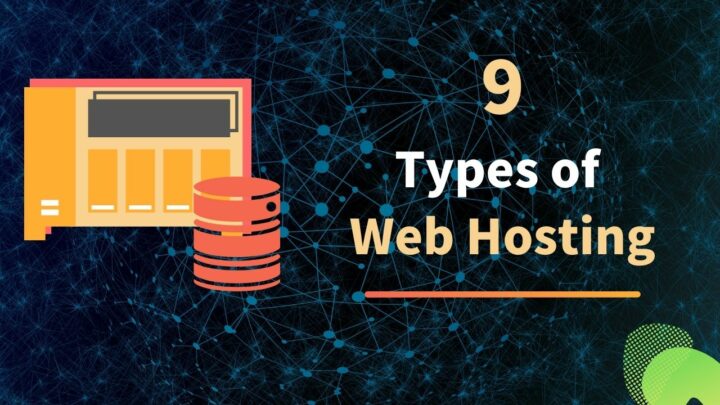 9 Different Types of Web Hosting - For Websites of any Size