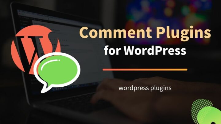 Top 8 Comment Plugins for WordPress: Social & Third-party Comments