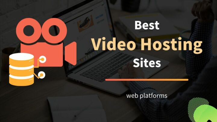 5 Best Video Hosting Sites [for Businesses & Educators]