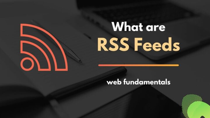 What are RSS Feeds? How it Allows Subscribing to Blogs?