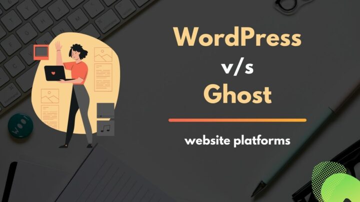 WordPress vs. Ghost: An In-depth Comparison
