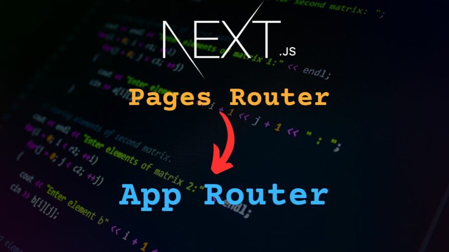 How to Migrate to Next.js App Router from Pages Router