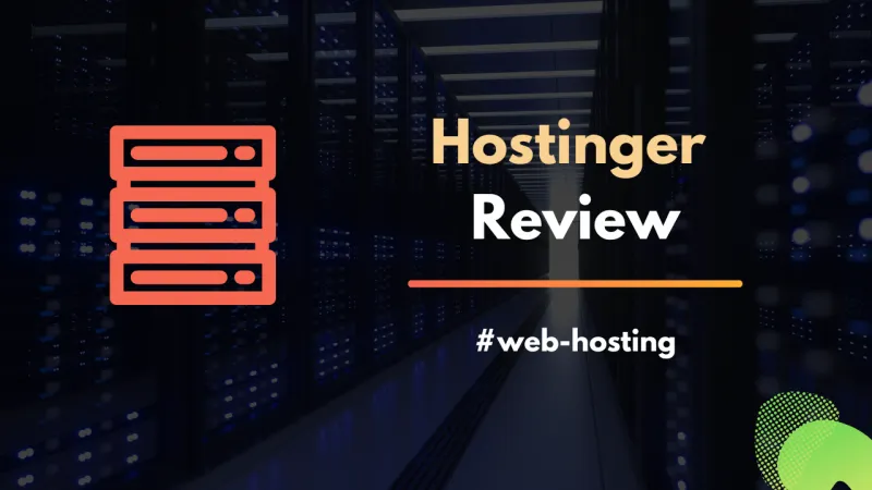 Hostinger Review: Pros, Cons & Speed Tests