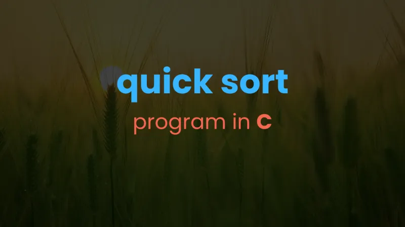 Quick Sort program in C - and how it works